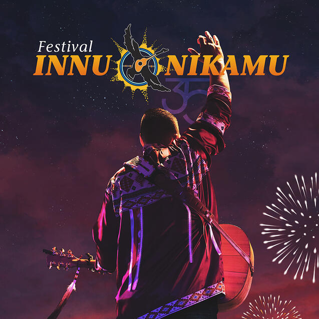 Festival Innu Nikamu - 35e édition Festival Innu Nikamu - 35e édition